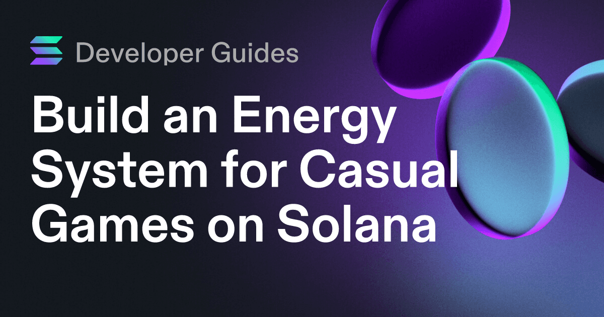 Build an Energy System for Casual Games on Solana